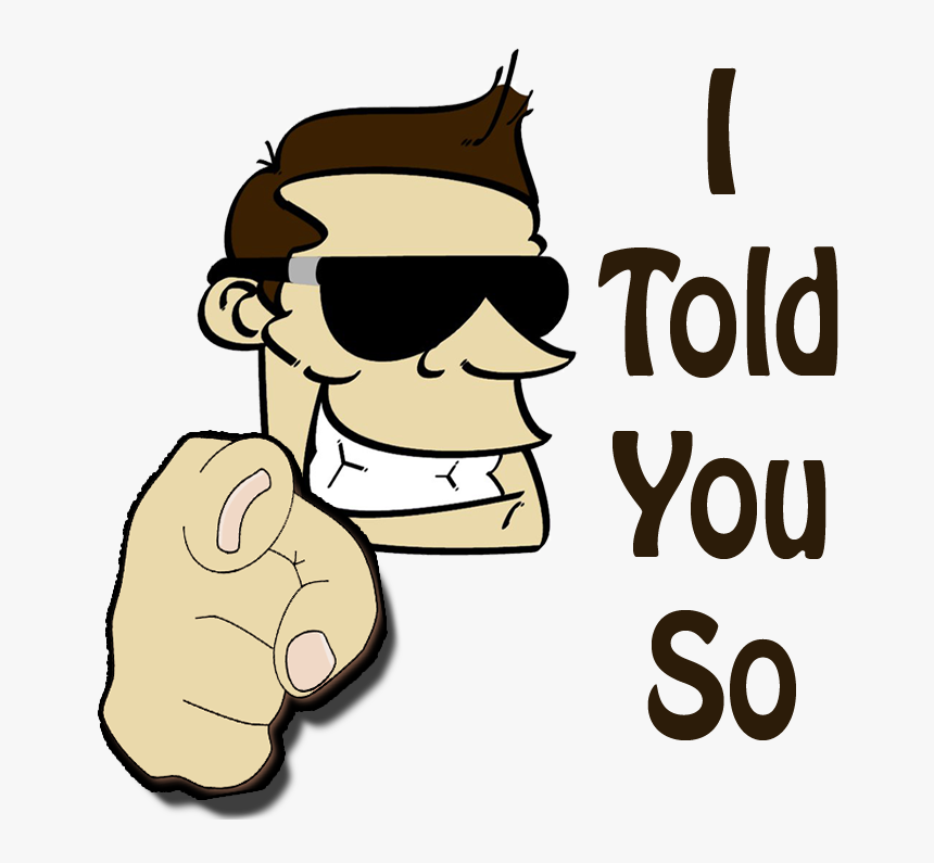 Transparent Finger Pointing At You Png - Told You So Png, Png Download, Free Download