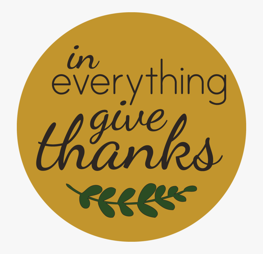 In Everything Give Thanks - Circle, HD Png Download, Free Download