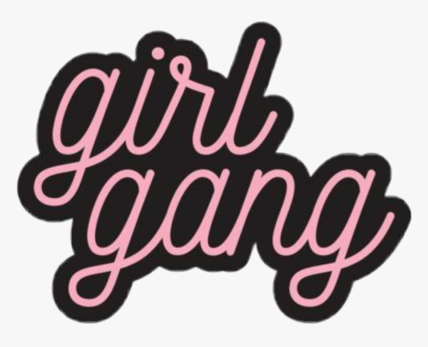 #girl #gang #pink - Girl Gang Sticker, HD Png Download, Free Download