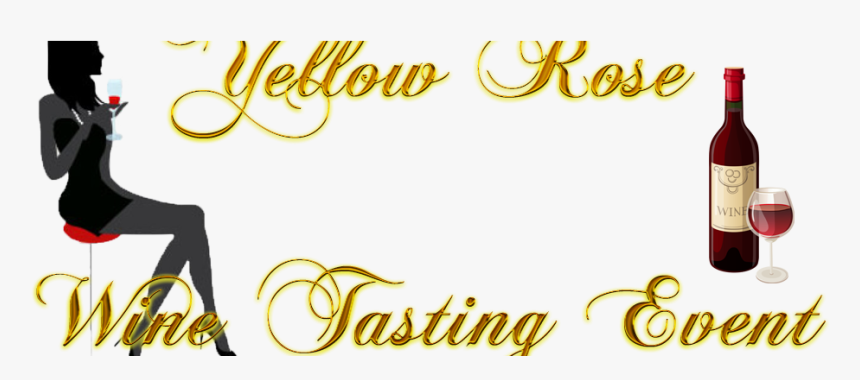 Yellow Rose Monthly Wine Tasting Event Clipart , Png - Calligraphy, Transparent Png, Free Download