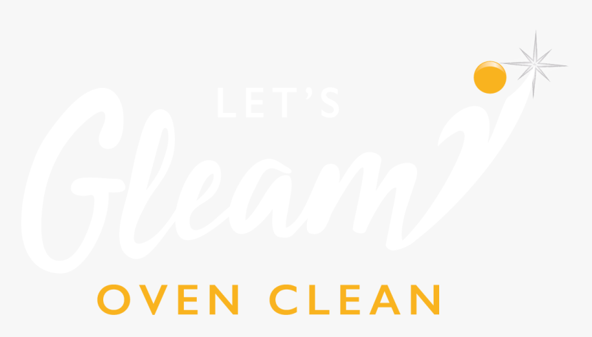 Let"s Gleam Oven Clean - Calligraphy, HD Png Download, Free Download