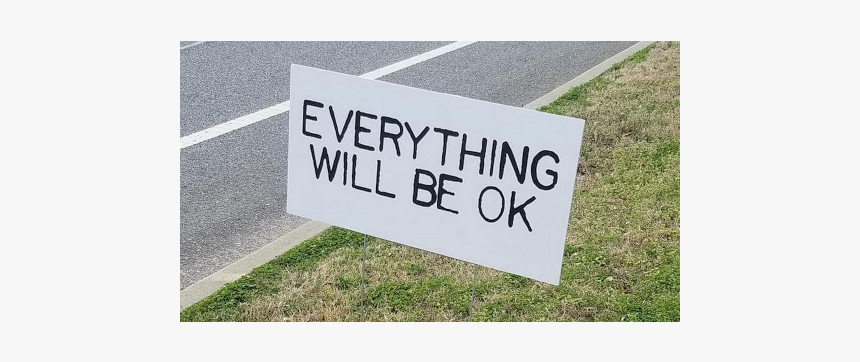 "everything Will Be Ok - Everything Will Be Ok Sign, HD Png Download, Free Download