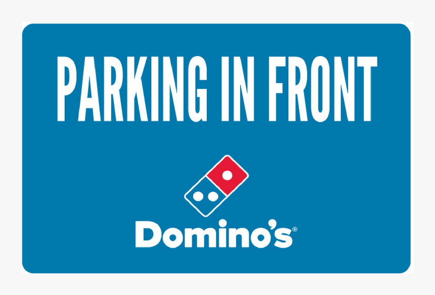 "parking In Front - Domino's Pizza, HD Png Download, Free Download