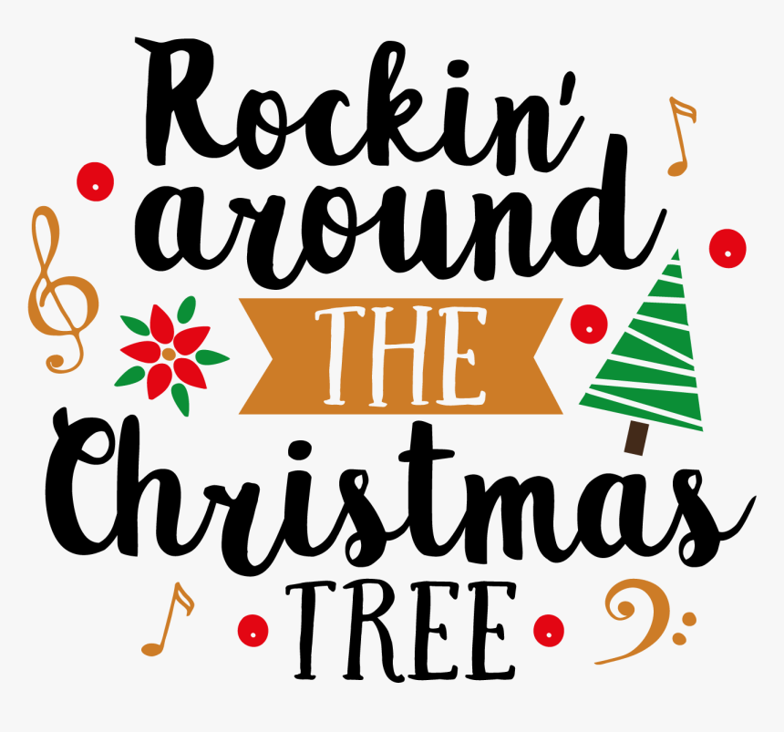 Rockin Around The Christmas Tree Png, Transparent Png, Free Download