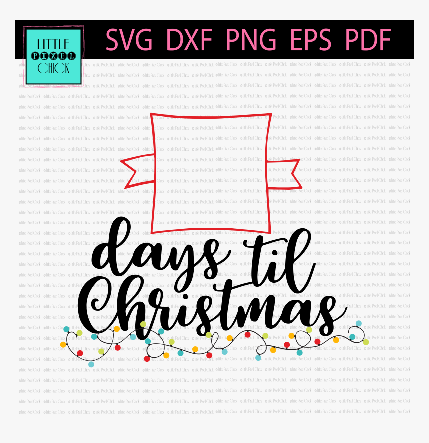 Transparent Christmas Sayings Png - Days Til Christmas Font, Png Download, Free Download