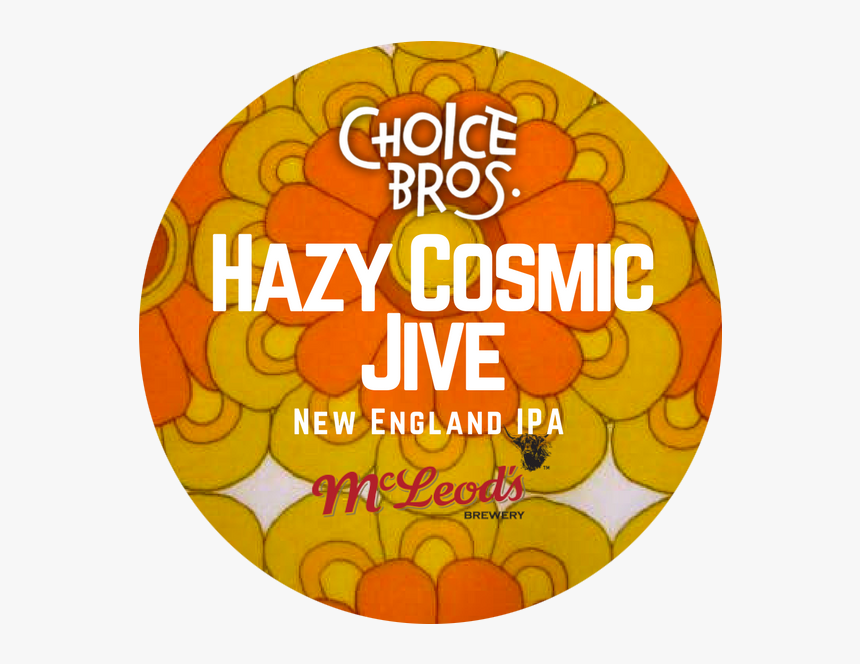 Choice Bros Hazy Cosmic Jive, HD Png Download, Free Download