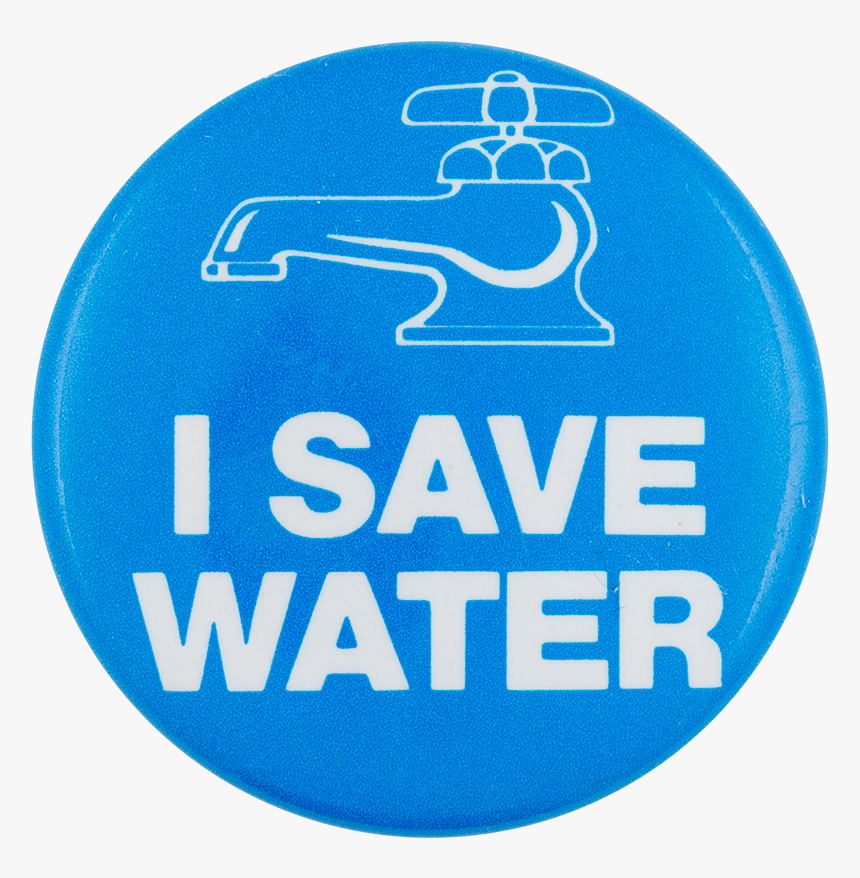 I Save Water Club Button Museum, HD Png Download, Free Download