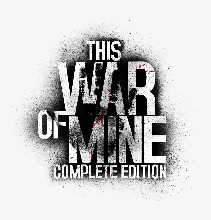 11 Bit Studios "this War Of Mine", An Anti-war Survival - War Of Mine, HD Png Download, Free Download