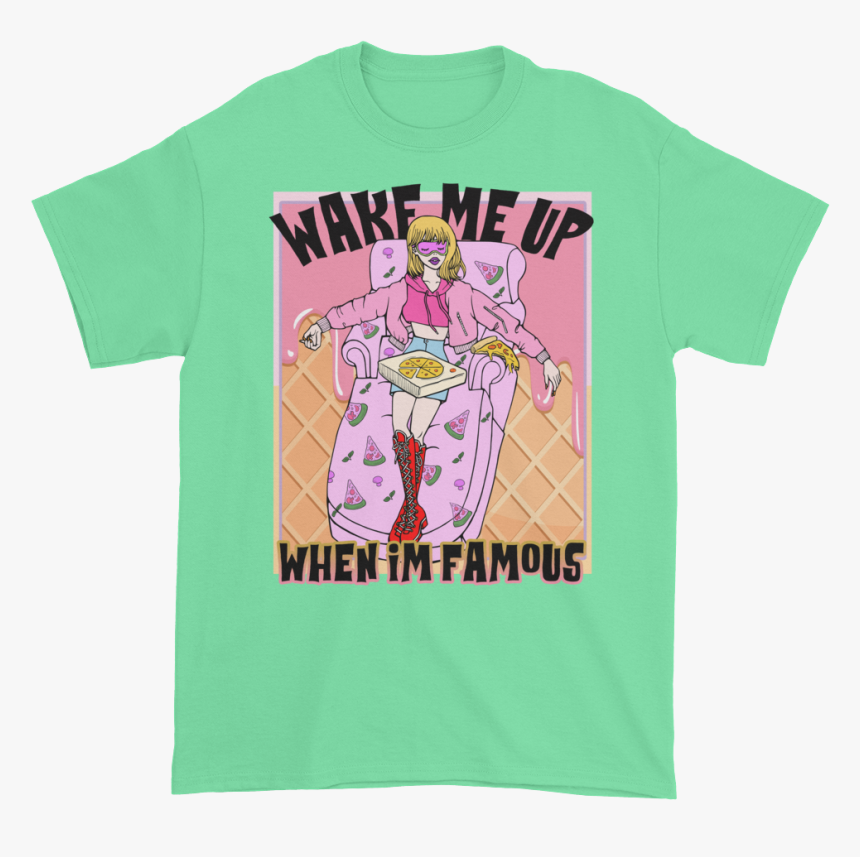Wake Me Up When I"m Famous T Shirt - Cartoon, HD Png Download, Free Download