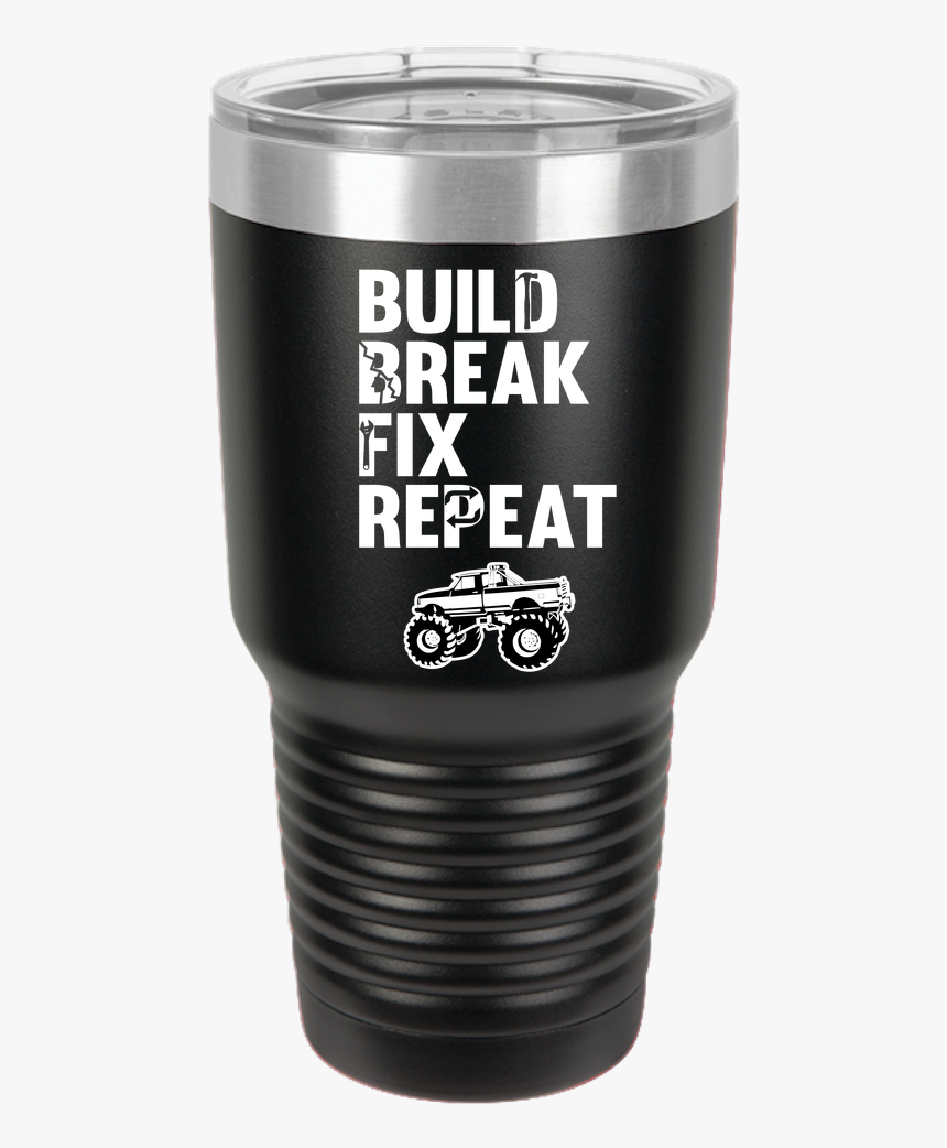 Build Break Fix Repeat Lifted Truck Polar Camel 30oz - Guinness, HD Png Download, Free Download