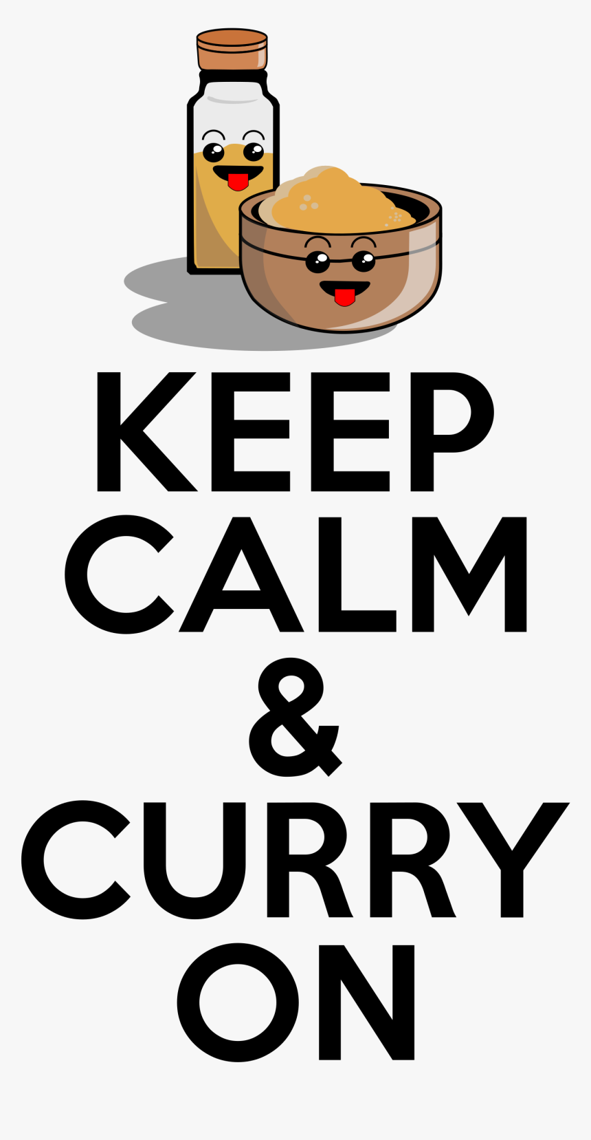 Keep Calm & Curry On Image Clipart , Png Download - Keep Calm And Carry, Transparent Png, Free Download