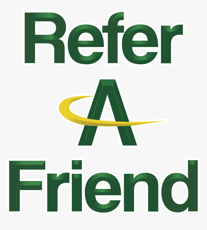 Refer A Friend, Co-worker Or Family Member To Americash - Refer A Friend In Green Text, HD Png Download, Free Download