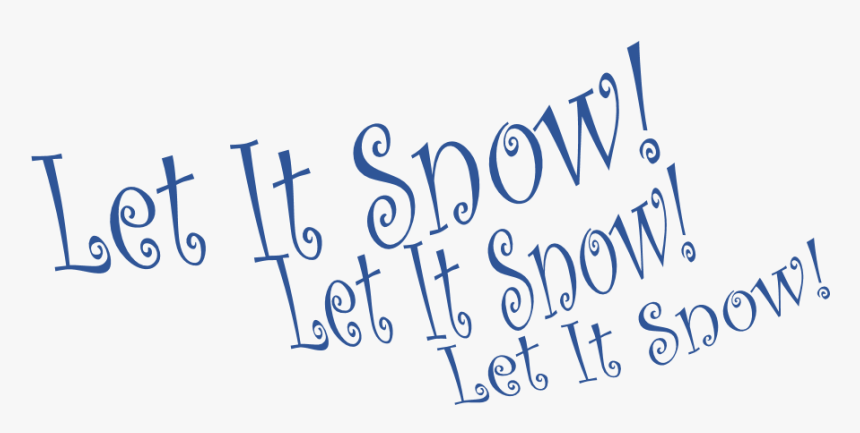 Let It Snow Png - Calligraphy, Transparent Png, Free Download