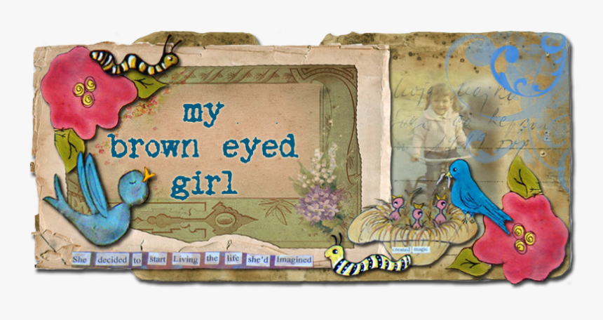 Brown Eyed Girl Quotes My Brown Eyed Girl - Visual Arts, HD Png Download, Free Download