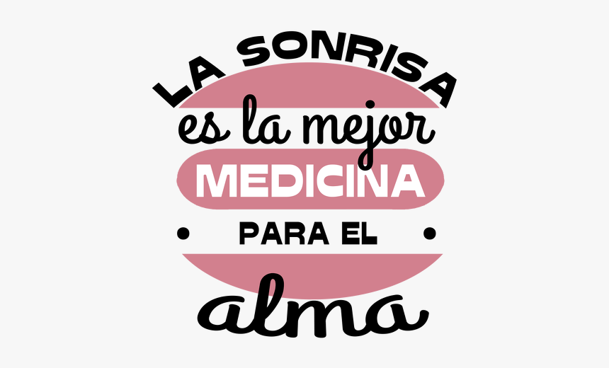 La Sonrisa Es La Mejor Medicina Para El Alma - Illustration, HD Png Download, Free Download