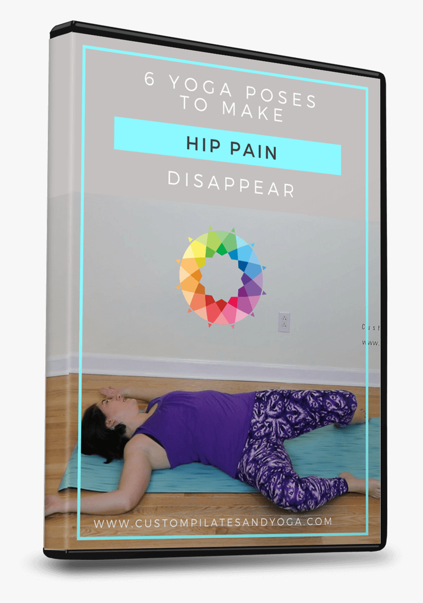 6 Yoga Poses To Make Hip Pain Disappear - Pilates, HD Png Download, Free Download
