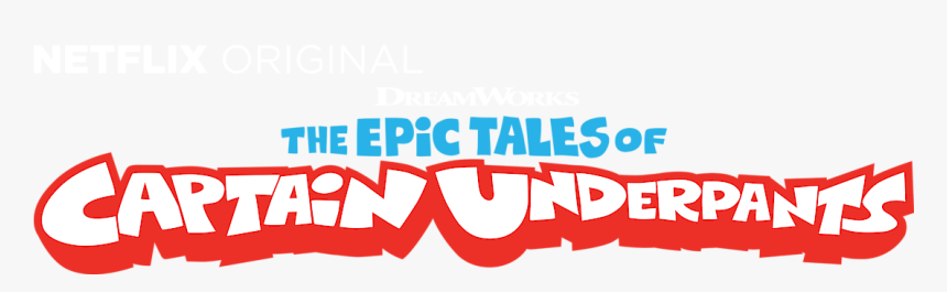 The Epic Tales Of Captain Underpants , Png Download, Transparent Png, Free Download