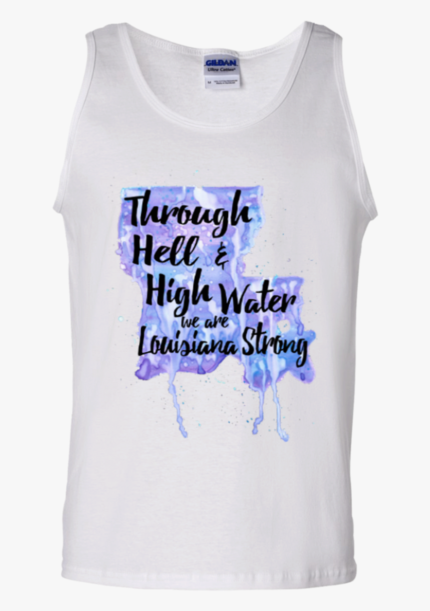 Through Hell And High Water Tank Top , Png Download - Active Tank, Transparent Png, Free Download