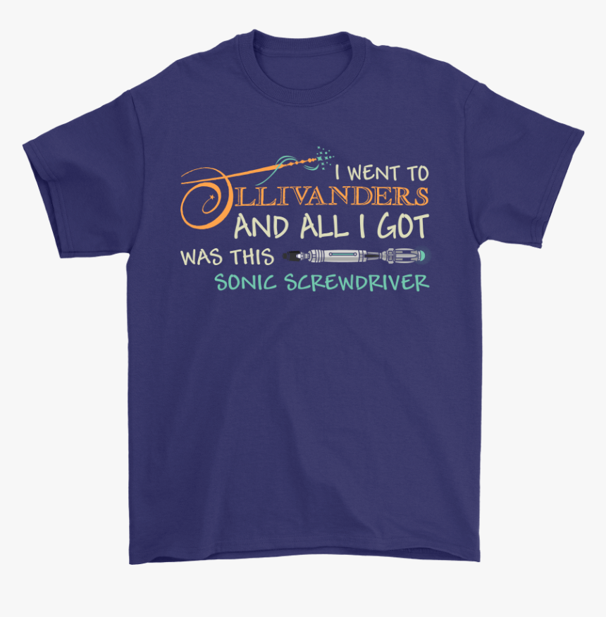 I Went To Ollivander All I Got Was This Sonic Screwdriver - Active Shirt, HD Png Download, Free Download
