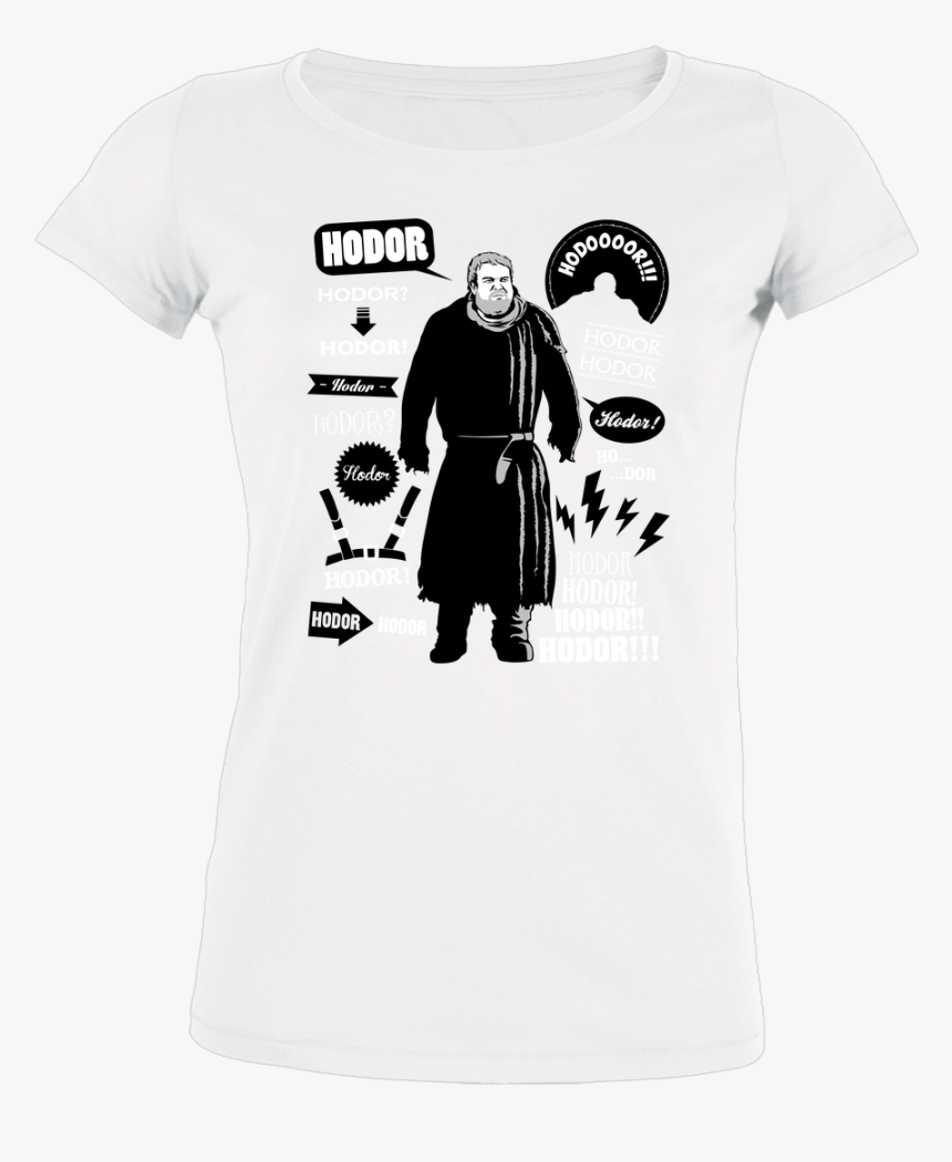 Olipopart Hodor Quotes T-shirt Stella Loves Girlie - Am A Geek T Shirts, HD Png Download, Free Download