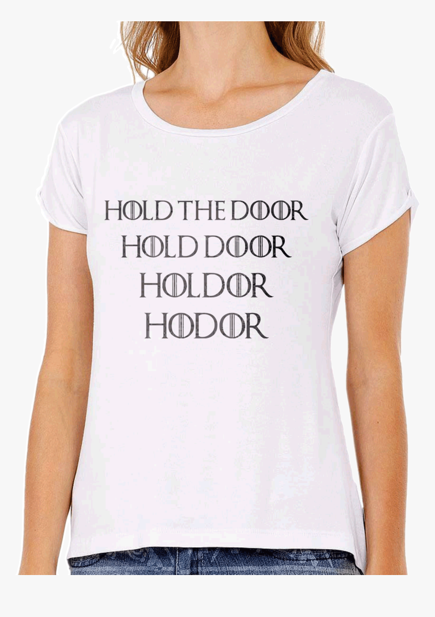 Hold The Door Hodor Babylook Branca Feminina Modelo - Girl, HD Png Download, Free Download