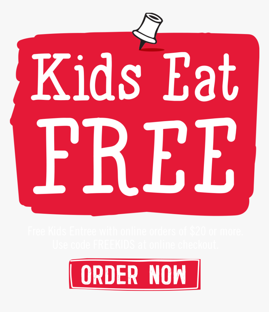 Kids Eat Free With Online Orders Of $20 - Sign, HD Png Download, Free Download