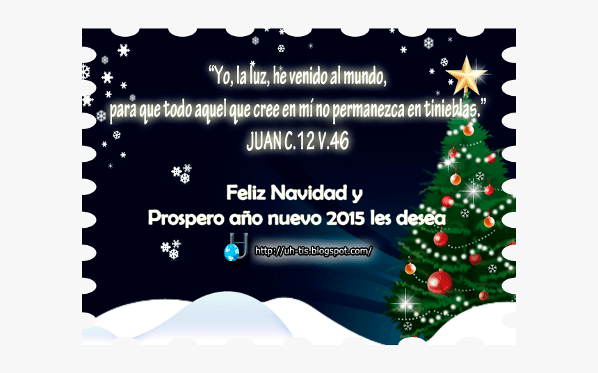 Mensaje De Navidad Y Año Nuevo 2015, Del Blog Uh T - Christmas Tree, HD Png Download, Free Download