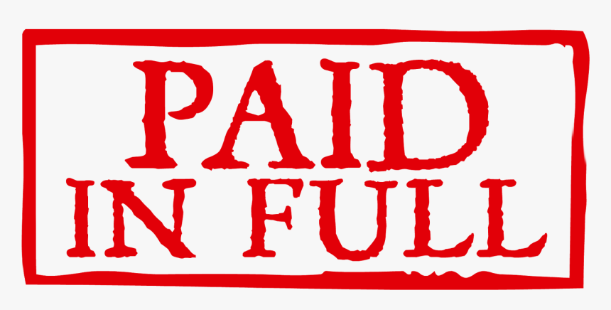 Paid In Full Png - Paid In Full Stamp Png, Transparent Png, Free Download