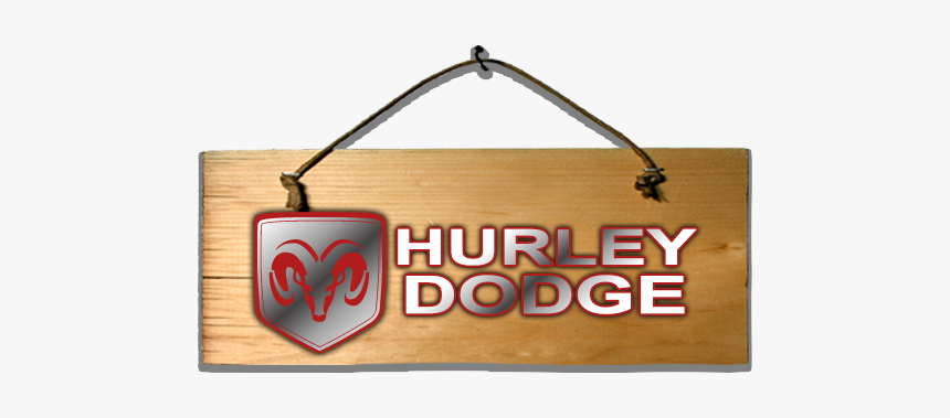 Hurley Dodge - Wood Sign, HD Png Download, Free Download