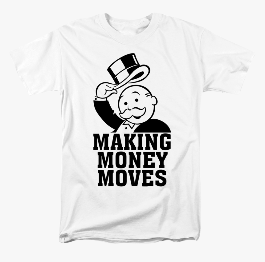 Making Money Moves Monopoly T-shirt - Pizza King, HD Png Download, Free Download