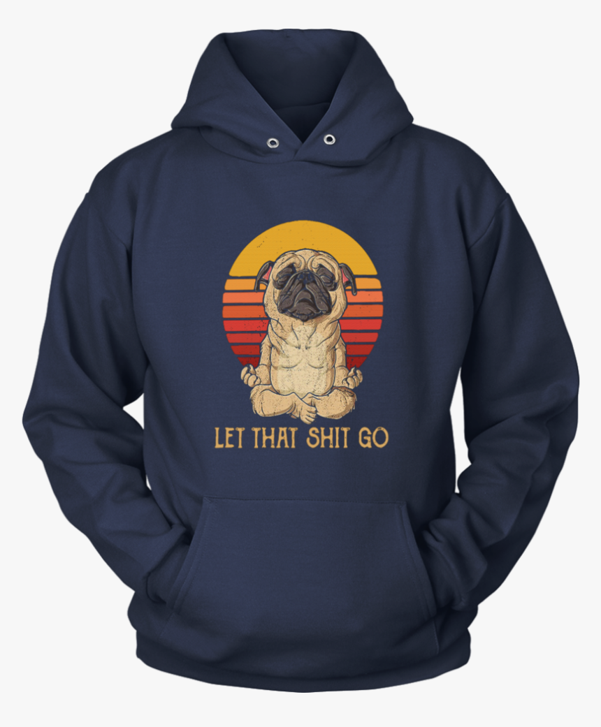 Pug Doing Yoga Let That Shit Go Retro Shirt - Nurse Flag Shirt, HD Png Download, Free Download