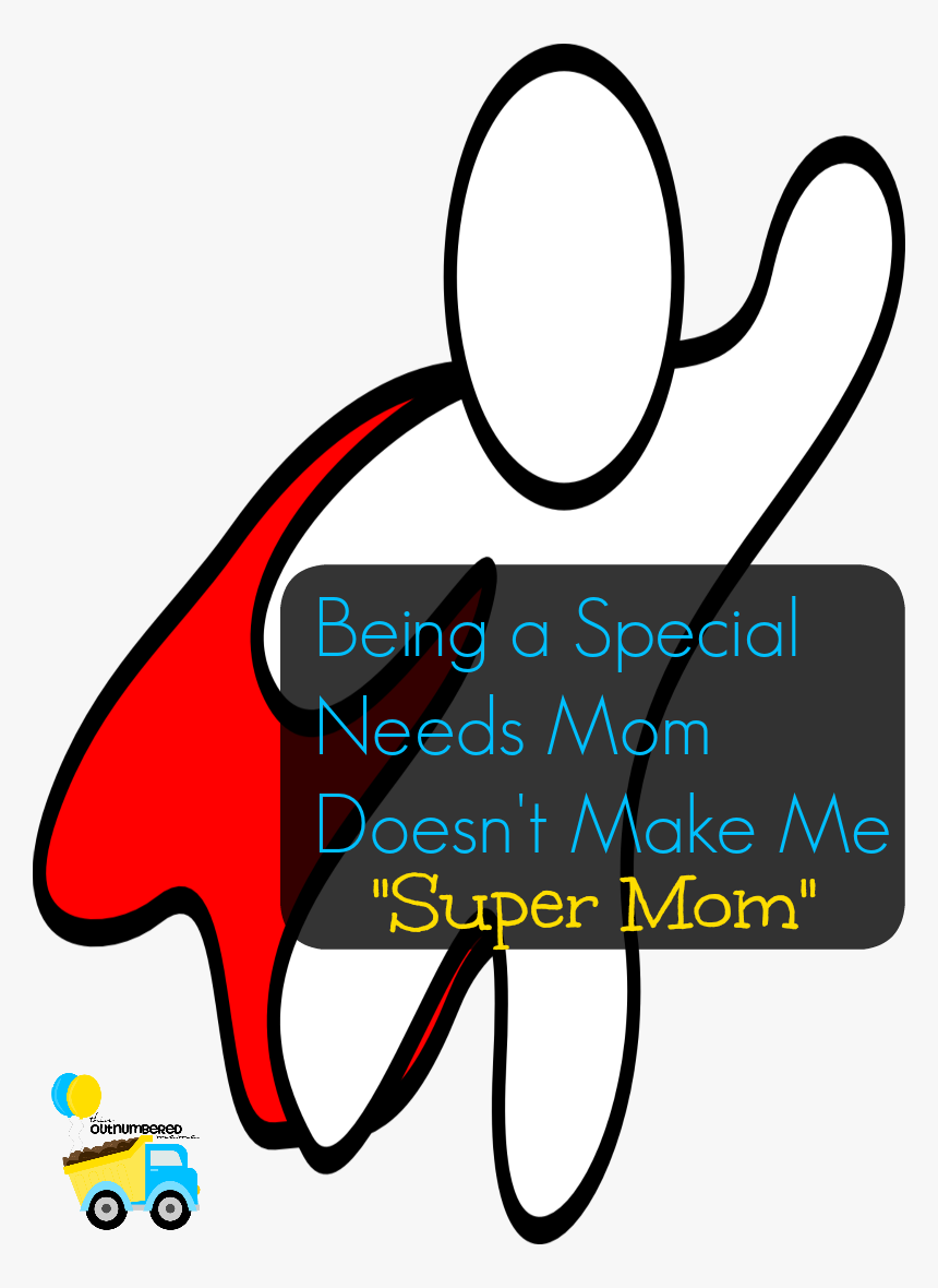 Being A Special Needs Mom May Be Tough Sometimes, But, HD Png Download, Free Download
