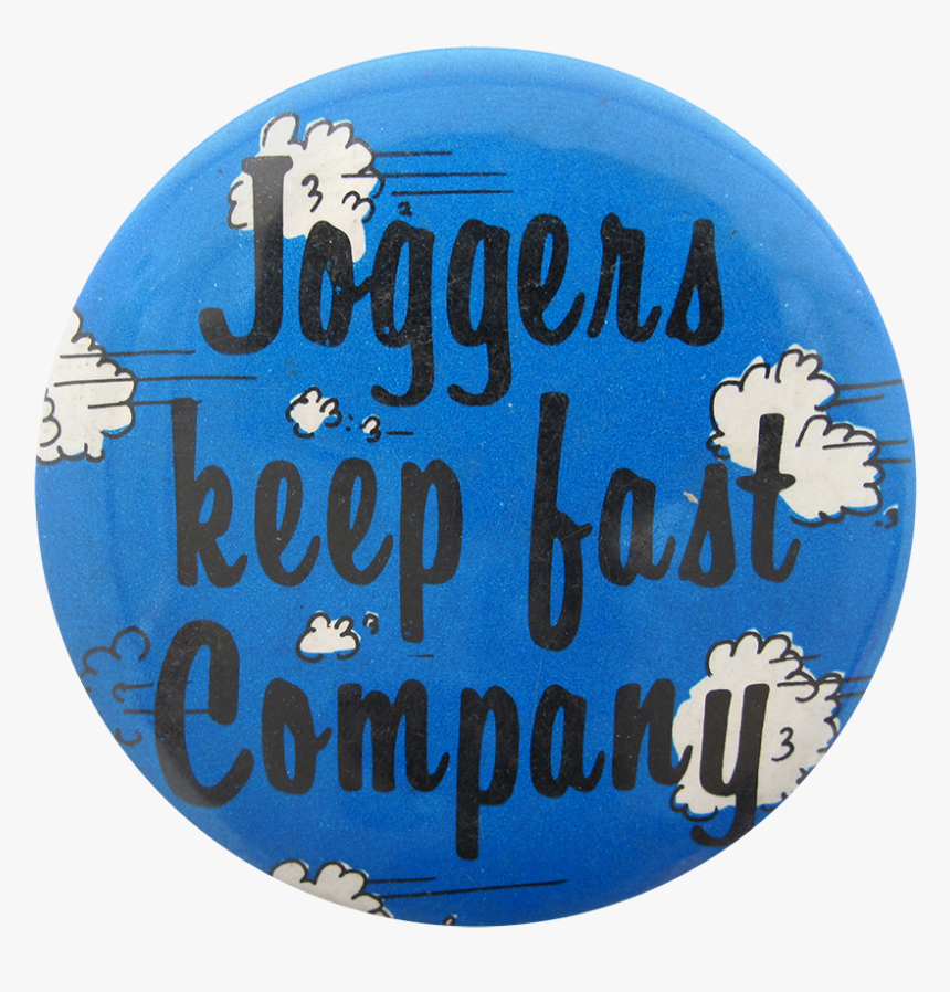 Joggers Keep Fast Company Social Lubricators Button - Calligraphy, HD Png Download, Free Download