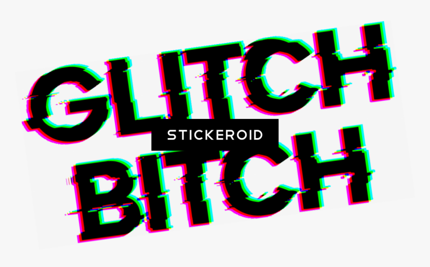 Glitch Bitch - Bitch Png, Transparent Png is free transparent png image. 