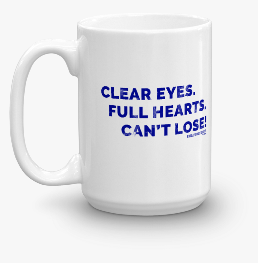 Friday Night Lights Clear Eyes White Mug"
 Title="friday - Clear White Mug Hd, HD Png Download, Free Download