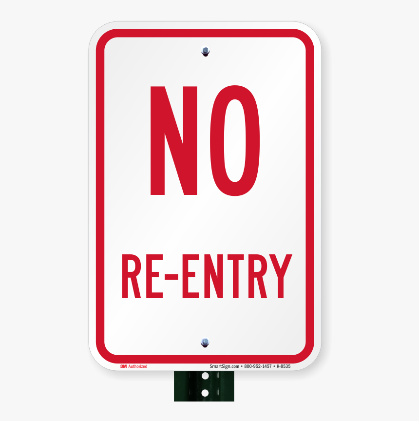 No Re-entry Signs - No Street Parking Any Time, HD Png Download, Free Download