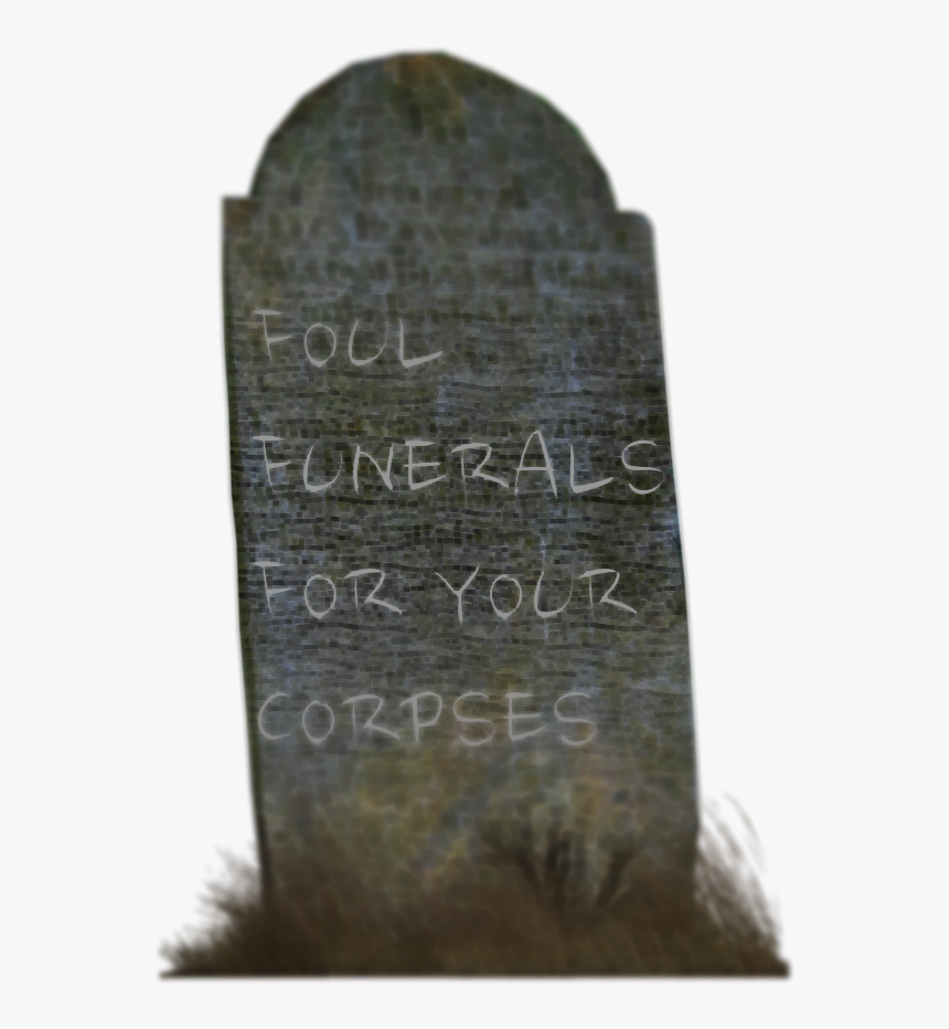Foul Funerals For Your Corpses - Headstone, HD Png Download, Free Download