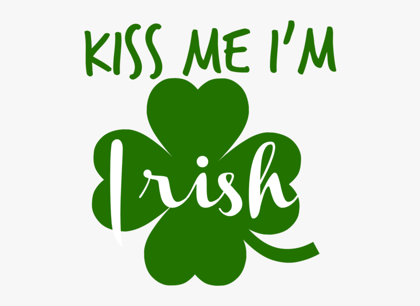 Kiss Me Im Irish Iron, HD Png Download, Free Download