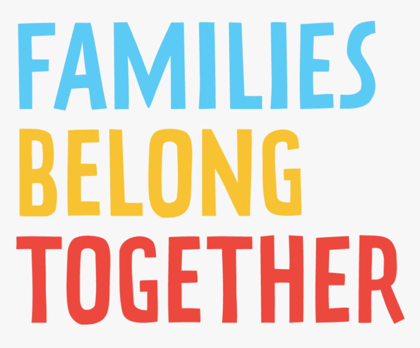 Families Belong Together Sign Ideas Clipart , Png Download - Families Belong Together Logo, Transparent Png, Free Download