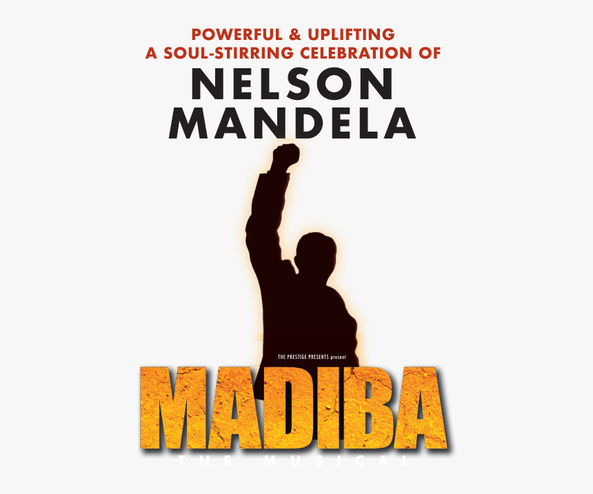 Madiba The Musical - Poster, HD Png Download, Free Download