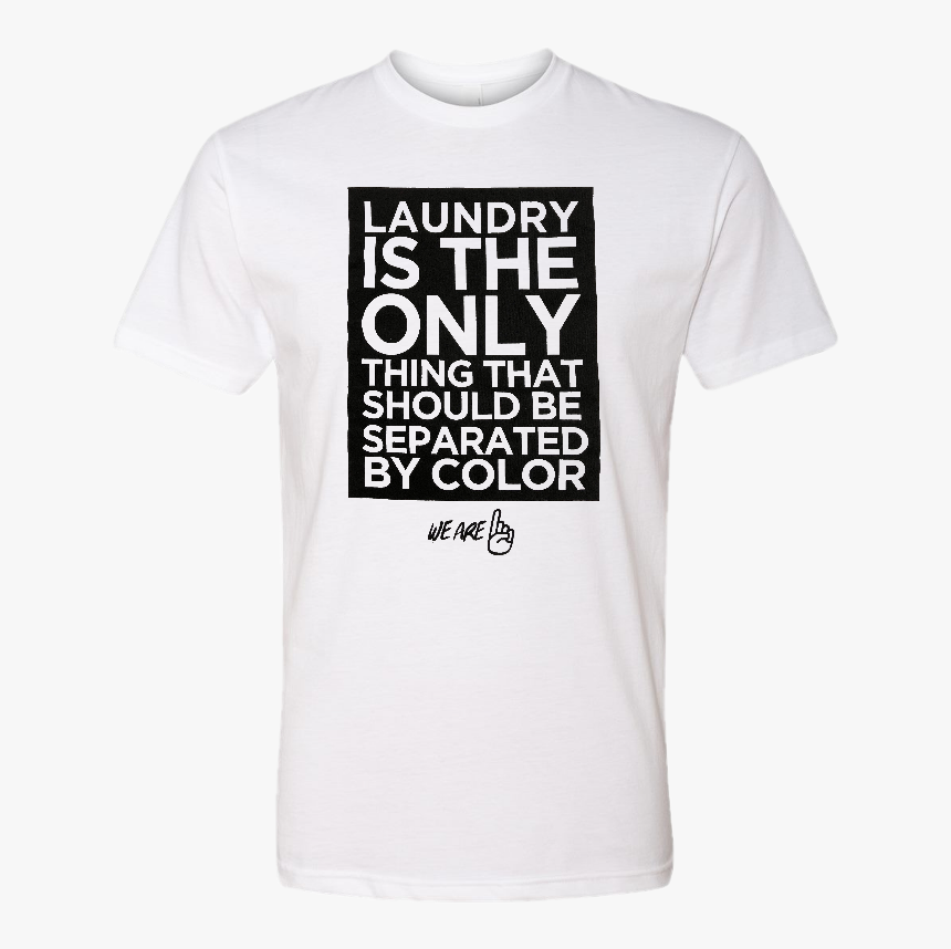 We Are One Adult White Laundry Tee"
 Title="we Are - T-shirt, HD Png Download, Free Download