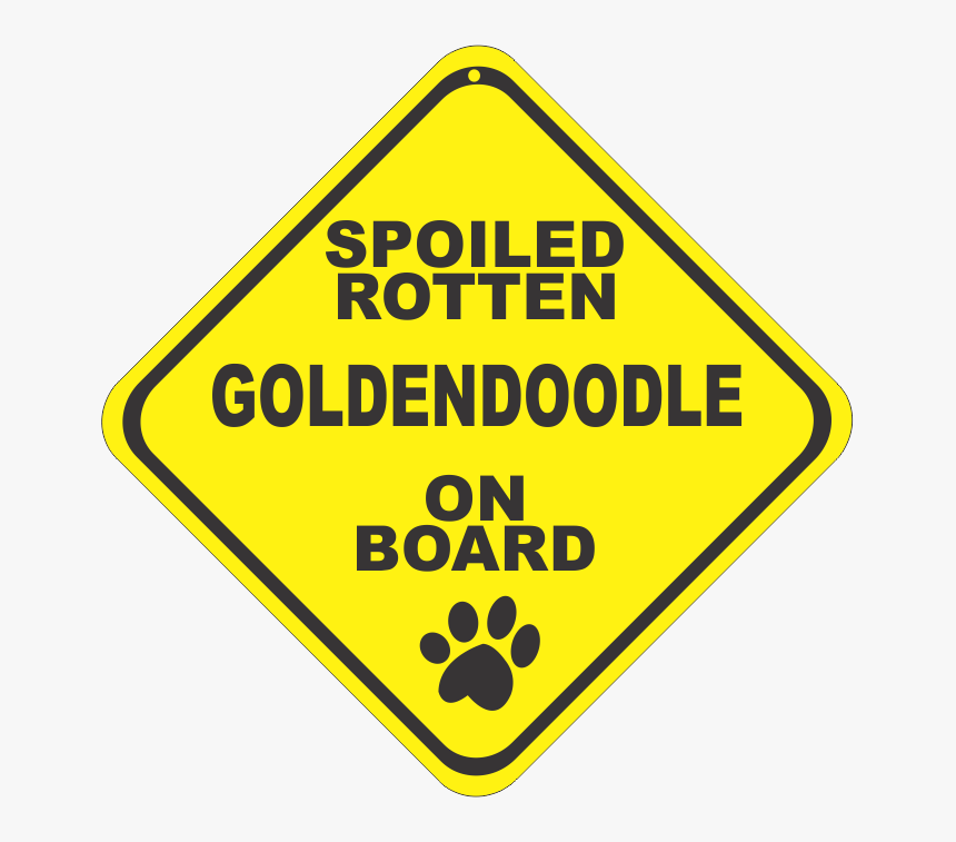 Spoiled Rotten Goldendoodle On Board Sign Golde-srb1 - Sign, HD Png Download, Free Download