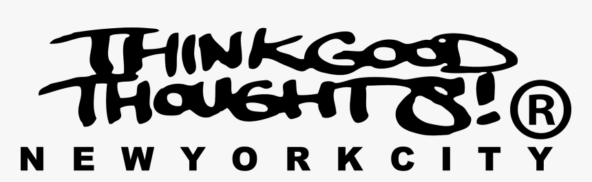 Think Good Thoughts Nyc, HD Png Download, Free Download