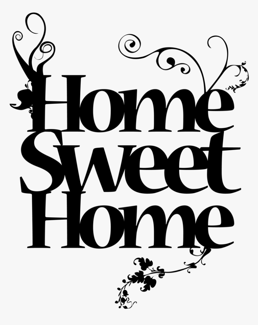 Home Sweet Home Png Png - Black Home Sweet Home, Transparent Png, Free Download