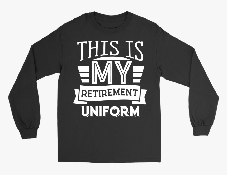 This Is My Retirement Uniform Long Sleeve Tee Shirt - Black Flag Punk Outfit, HD Png Download, Free Download