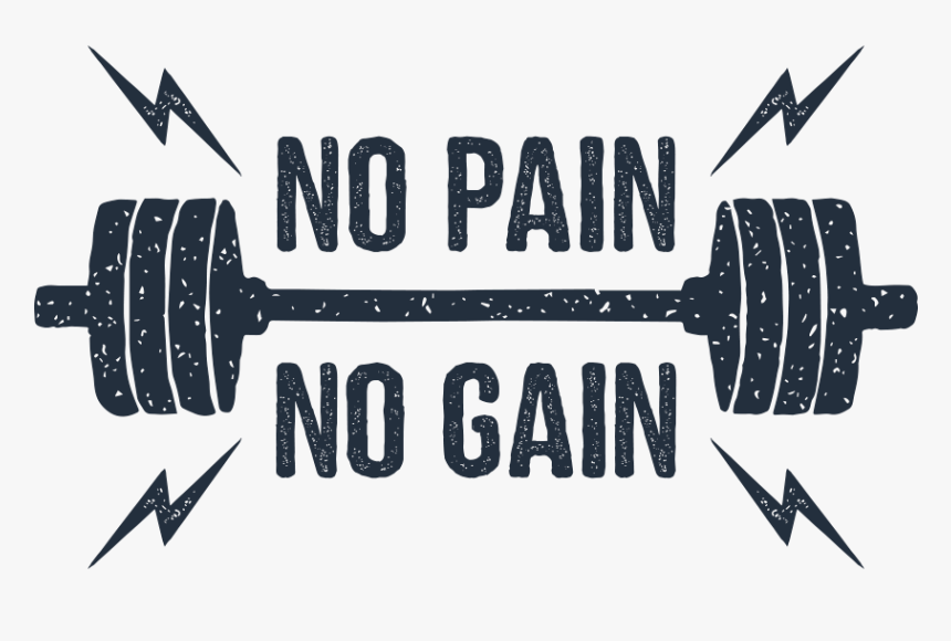 Barbell Image With Emphasis On "no Pain, No Gain " - No Pain No Gain Png, Transparent Png, Free Download