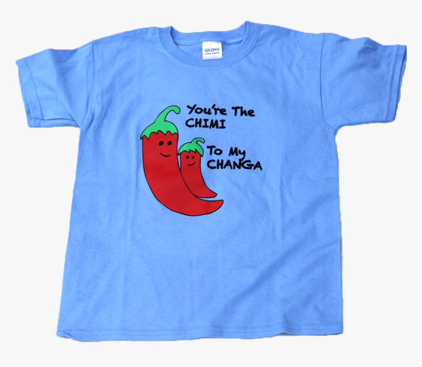 You Are The Chimi To My Changa, HD Png Download, Free Download