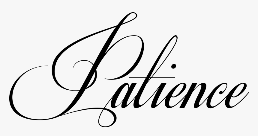 Clip Art Patience Tattoo Pinterest And - Calligraphy, HD Png Download, Free Download