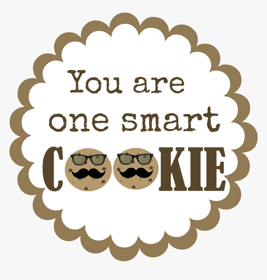 Youre One Smart Cookie, HD Png Download, Free Download